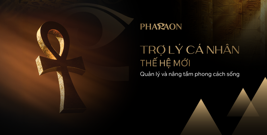 Pharaon Đơn vị tiên phong trong lĩnh vực quản lý phong cách sống cao cấp
